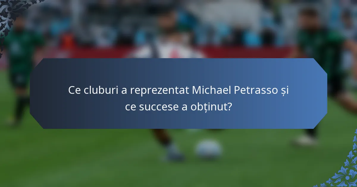 Ce cluburi a reprezentat Michael Petrasso și ce succese a obținut?